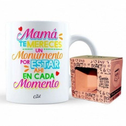 TAZA "MAMA TE MERECES UN MONUMENTO"