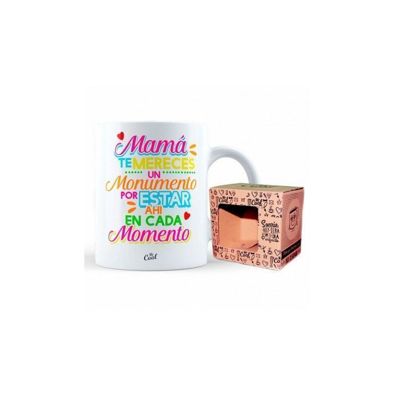 TAZA "MAMA TE MERECES UN MONUMENTO"